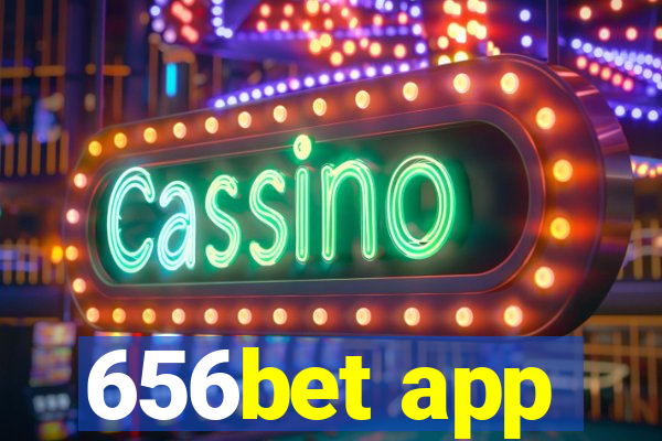 656bet app